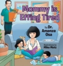 Image for Mommy is Effing Tired
