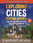 Image for Exploring Cities Bedtime Rhymes : From the Cities of the Past to the Smart Cities of Tomorrow