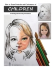 Image for How to Draw Portraits and Caricatures of Children : Coloring and Tracing Workbook