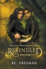 Image for Rekindled Prophecy