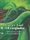 Image for Lucy&#39;s Lost in the Everglades : A fun adventure with a Green tree python, who makes friends with the animals of the Everglades. This book is filled with fun animal illustrations that will make your ch