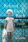 Image for Behind God&#39;s Back : Finding Hope in Hardship