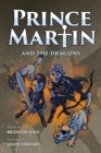 Image for Prince Martin and the Dragons : A Classic Adventure Book About a Boy, a Knight, &amp; the True Meaning of Loyalty (Grayscale Art Edition)