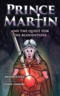 Image for Prince Martin and the Quest for the Bloodstone : A Heroic Saga About Faithfulness, Fortitude, and Redemption