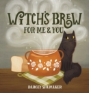 Image for Witch&#39;s Brew for Me &amp; You