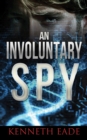 Image for An Involuntary Spy