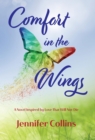 Image for Comfort in the Wings: A Novel Inspired by Love That Will Not Die