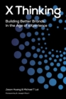 Image for X Thinking : Building Better Brands in the Age of Experience