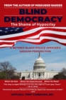 Image for Blind Democracy: The Shame of Hypocrisy