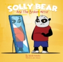 Image for Solly Bear and the Broken Mirror