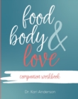 Image for Food, Body, &amp; Love Companion Workbook