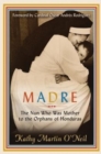 Image for Madre : The Nun Who Was Mother to the Orphans of Honduras