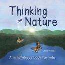 Image for Thinking of Nature : A mindfulness book for kids