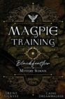 Image for Blackfeather Mystery School : The Magpie Training