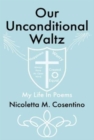 Image for Our Unconditional Waltz