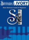 Image for Strings and Ivory : Music Reference Guide For Beginners