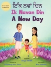 Image for Ik Navan Din : A New Day - A Punjabi English Bilingual Picture Book For Children To Develop Conversational Language Skills