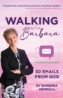 Image for Walking with Barbara : 30 Emails from God
