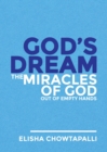 Image for God&#39;s Dream : The Miracles of God out of Empty Hands