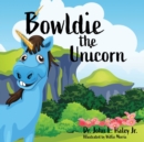 Image for Bowldie the Unicorn