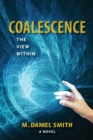Image for Coalescence : The View Within