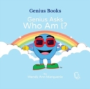 Image for Genius Asks Who Am I?