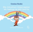 Image for My Intuition Interceptor My Feelings He Will Care For