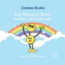 Image for My Reason Bots Knows Lots And Lots