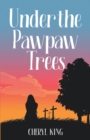 Image for Under the Pawpaw Trees