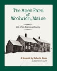 Image for The Ames Farm of Woolwich, Maine : Life of an American Family