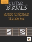 Image for Guitar Journals - Mastering the Fingerboard : The Reading Book