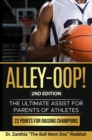 Image for ALLEY-OOP! The Ultimate Assist for Parents of Athletes (2nd Edition)