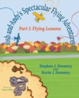 Image for Josh and Andy&#39;s Spectacular Flying Adventures : Part 1: Flying Lessons