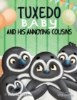 Image for Tuxedo Baby and His Annoying Cousins