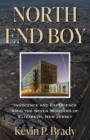 Image for North End Boy : Innocence and Experience Amid the Seven Wonders of Elizabeth, New Jersey