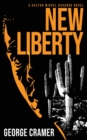 Image for New Liberty : A dark, urban thriller