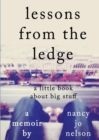 Image for Lessons from the Ledge: A Little Book About Big Stuff