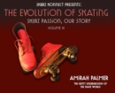Image for The Evolution of Skating : Sk8rz Passion, Our Journey