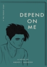 Image for Depend on Me (A &quot;We, pEOPLE&quot; Novel)