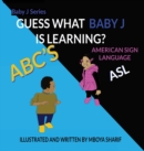 Image for Guess What Baby J is Learning? ABC&#39;S Sign Language ASL