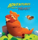Image for Adventures Into The Heart : Playful Stories About Family Love for Kids Ages 3-5 - Perfect for Early Readers