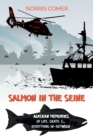 Image for Salmon in the Seine : Alaskan Memories of Life, Death, &amp; Everything In-Between