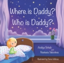 Image for Where is Daddy? Who is Daddy?