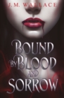 Image for Bound by Blood and Sorrow