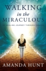 Image for Walking in the Miraculous