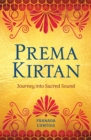 Image for Prema Kirtan : Journey into Sacred Sound