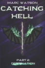 Image for Catching Hell Part 2