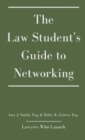 Image for The Law Student&#39;s Guide to Networking