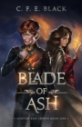 Image for Blade of Ash : Scepter and Crown Book One