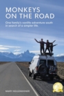 Image for Monkeys on the Road : One family&#39;s vanlife adventure south in search of a simpler life